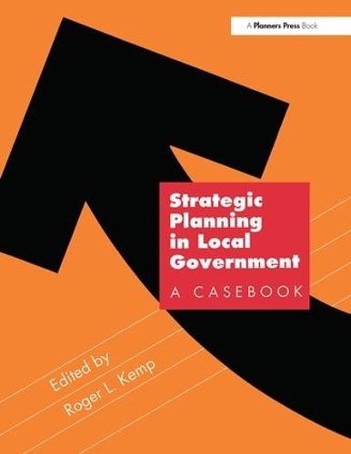 Бумажная книга «Strategic Planning in Local Government: A Casebook», автор Роджер Кемп - фото №1