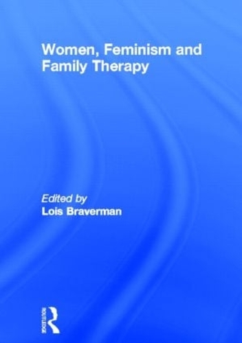 Бумажная книга «Women, Feminism and Family Therapy», автор Лоис Брейверман - фото №1