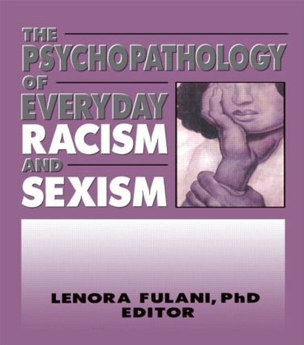 Паперова книга «The Psychopathology of Everyday Racism and Sexism», автор Ленора Фулані - фото №1