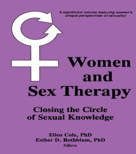 Бумажная книга «Women and Sex Therapy: Closing the Circle of Sexual Knowledge», авторов Эллен Коул, Эстер Д Ротблюм - фото №1