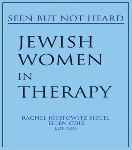 Бумажная книга «Jewish Women in Therapy: Seen But Not Heard», авторов Эллен Коул, Рэйчел Джей Сигел - фото №1