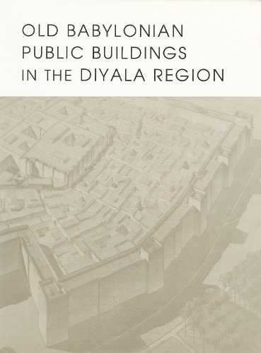 Бумажная книга «Old Babylonian Public Buildings in the Diyala Region. Part One: Excavations at Ishchali, Part Two: Khafajah Mounds B, C, and D.», авторов Гарольд Д. Хилл, Пинхас Делоугаз, Торкильд Якобсен - фото №1