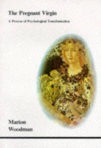 Бумажная книга «The Pregnant Virgin: A Process of Psychological Transformation», автор Марион Вудман - фото №1