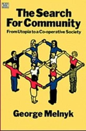 Бумажная книга «The Search For Community – From Utopia to a Co–operative Society», автор Джордж Мельник - фото №1