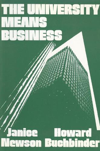 Паперова книга «The University Means Business», авторів Говард Бухбіндер, Дженіс Ньюсон - фото №1