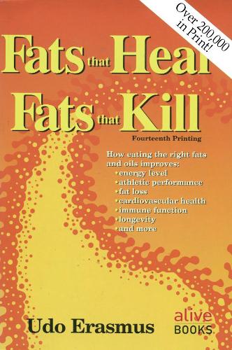 Бумажная книга «Fats That Heal, Fats That Kill», автор Удо Эразмус - фото №1