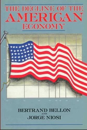 Бумажная книга «The Decline of the American Economy», авторов Бертран Беллон, Хорхе Ниоси - фото №1