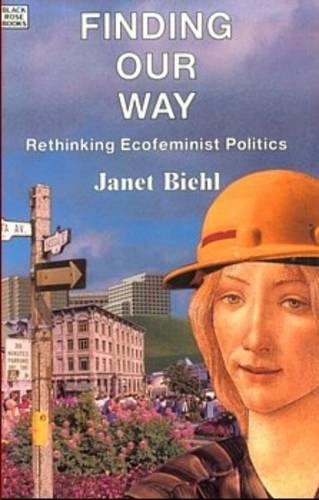 Бумажная книга «Finding Our Way – Rethinking Ecofeminist Politics», автор Джанель Биль - фото №1