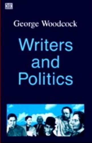 Бумажная книга «Writer and Politics», автор Джордж Вудкок - фото №1