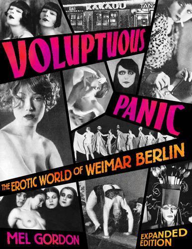 [object Object] «Voluptuous Panic: The Erotic World of Weimar Berlin», автор Мел Гордон - фото №1