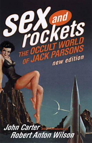 Паперова книга «Sex And Rockets: The Occult World of Jack Parsons», автор Джон Картер - фото №1