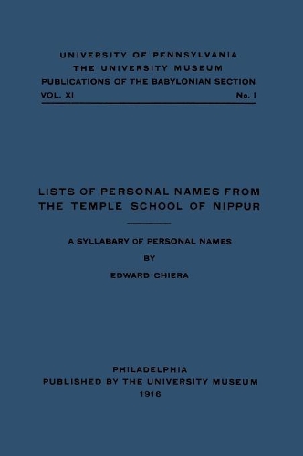 Бумажная книга «Lists of Personal Names from the Temple School of Nippur: A Syllabary of Personal Names», автор Эдвард Чиера - фото №1