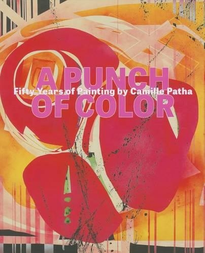Бумажная книга «A Punch of Color: Fifty Years of Painting by Camille Patha», авторов Элисон Маурер, Рок Хушка - фото №1