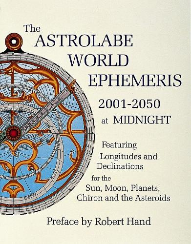 Паперова книга «The Astrolabe World Ephemeris: 2001-2050 at Midnight», автор Роберт Хенд - фото №1