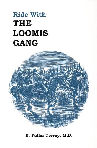 Бумажная книга «Ride With The Loomis Gang», автор Э. Фуллер Торри - фото №1