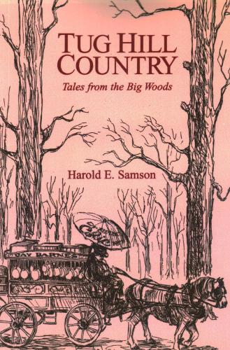 Бумажная книга «Tug Hill Country: Tales from the Big Woods», автор Гарольд Э. Самсон - фото №1