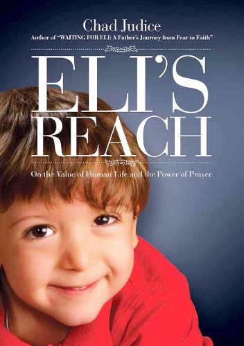 Паперова книга «Eli's Reach: On the value of human life and the power of prayer», автор Чад Джудіс - фото №1