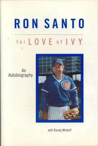 Бумажная книга «Ron Santo: For Love of Ivy», автор Рон Санто - фото №1