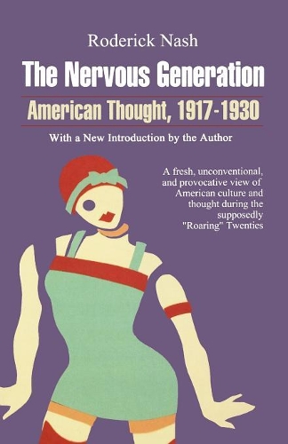 Паперова книга «The Nervous Generation: American Thought 1917-1930», автор Родерік Неш - фото №1
