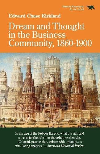 Бумажная книга «Dream and Thought in the Business Community, 1860-1900», автор Эдвард Чейз Киркланд - фото №1