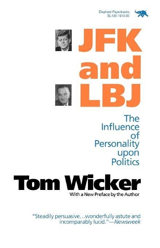 Бумажная книга «JFK and LBJ: The Influence of Personality Upon Politics», автор Том Викер - фото №1