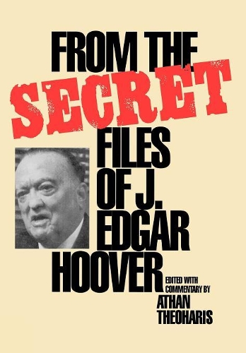 Бумажная книга «From the Secret Files of J. Edgar Hoover», автор Атан Теохарис - фото №1