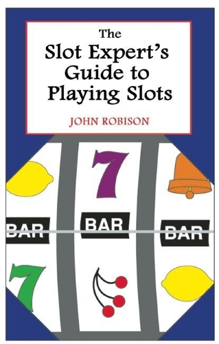 Паперова книга «The Slot Expert's Guide to Playing Slots», автор Джон Робісон - фото №1