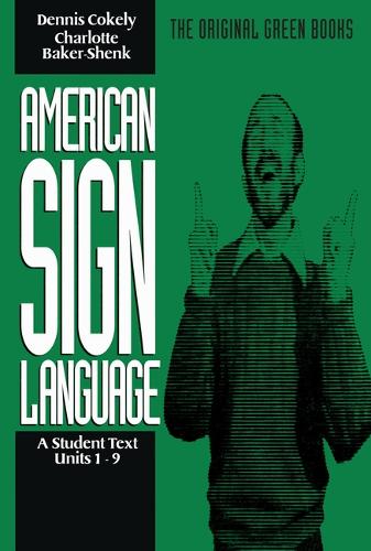 Паперова книга «American Sign Language Green Books, A Student′s Text Units 19», автор Шарлотта Бейкершенк - фото №1