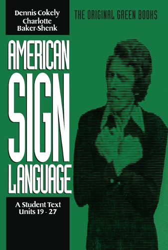 Паперова книга «American Sign Language Green Books, A Student′s Text Units 1927», автор Шарлотта Бейкершенк - фото №1