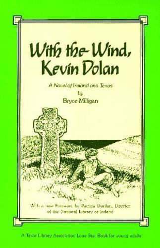 Бумажная книга «With the Wind, Kevin Dolan: A Novel of Ireland and Texas», автор Брайс Миллиган - фото №1