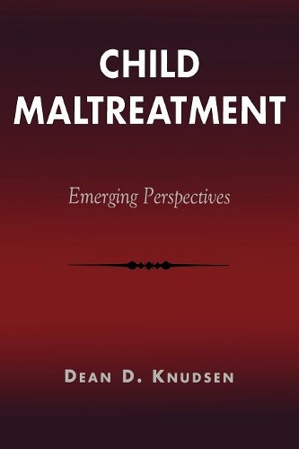 Бумажная книга «Child Maltreatment: Emerging Perspectives», автор Дин Д. Кнудсен - фото №1