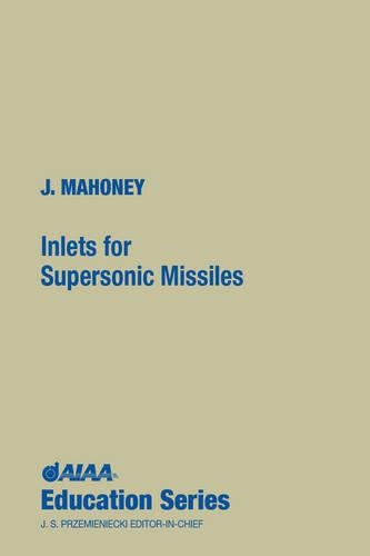 Бумажная книга «Inlets for Supersonic Missiles», автор Джон Дж. Махони - фото №1