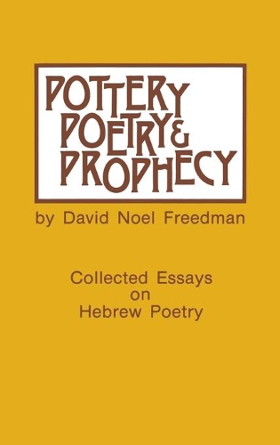 Паперова книга «Pottery, Poetry, and Prophecy: Studies in Early Hebrew Poetry», автор Девід Ноель Фрідман - фото №1