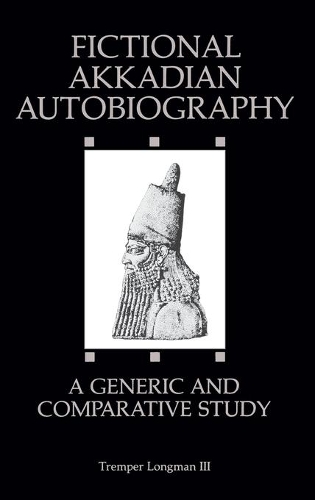 Бумажная книга «Fictional Akkadian Autobiography: A Generic and Comparative Study», автор Тремпер Лонгман III - фото №1