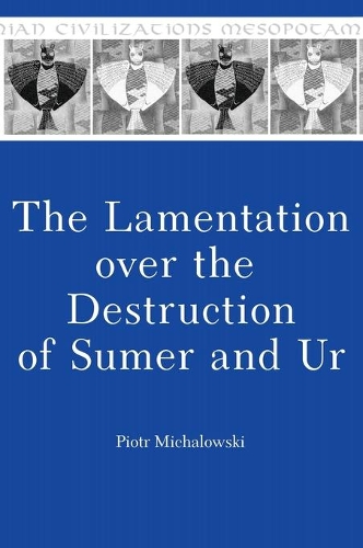 Бумажная книга «The Lamentation over the Destruction of Sumer and Ur», автор Петр Михаловски - фото №1