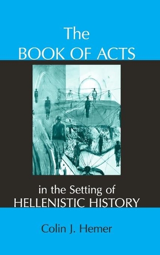 Паперова книга «The Book of Acts in the Setting of Hellenistic History», автор Колін Дж. Хемер - фото №1