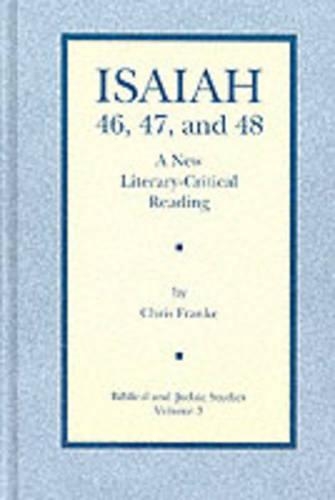 Бумажная книга «Isaiah 46, 47, and 48: A New Literary-Critical Reading», автор Крис Франке - фото №1