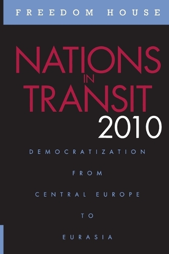 Бумажная книга «Nations in Transit 2010: Democratization from Central Europe to Eurasia», автор Freedom House - фото №1