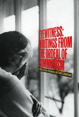 Бумажная книга «Eyewitness: Writings from the Ordeal of Communism», автор Тодд Калбертсон - фото №1