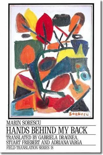 Бумажная книга «Hands Behind My Back: Selected Poems», автор Марин Сореску - фото №1