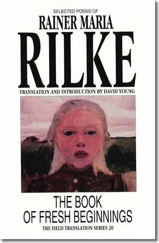 Бумажная книга «The Book of Fresh Beginnings», автор Райнер Мария Рильке - фото №1