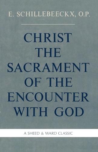 Паперова книга «Christ the Sacrament of the Encounter With God», автор Едвард Шиллебеккс - фото №1