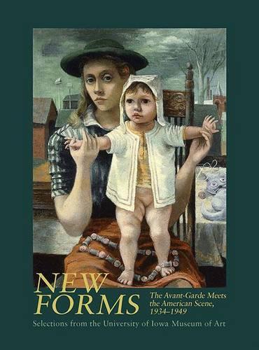 Бумажная книга «New Forms: The Avant-Garde Meets the American Scene, 1934–1949, Selections from the University of Iowa Museum of Art», автор Джони Л. Кинси - фото №1