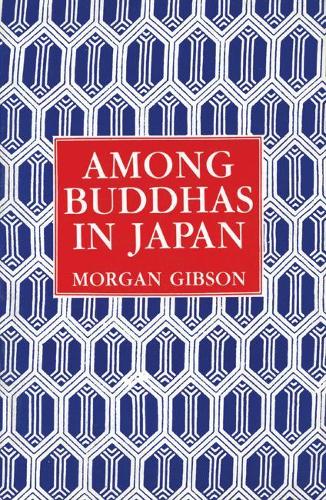 Бумажная книга «Among Buddhas in Japan», автор Морган Гибсон - фото №1