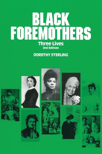 Паперова книга «Black Foremothers: Three Lives (2nd Ed.)», автор Дороті Стерлінг - фото №1