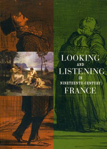 Паперова книга «Looking and Listening in Nineteenth-Century France», авторів Енн Леонард, Марта Ворд - фото №1