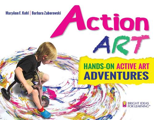 Бумажная книга «Action ART: HANDS-ON ACTIVE ART ADVENTURES», авторов Барбара Заборовски, МэриЭнн Ф. Коль - фото №1