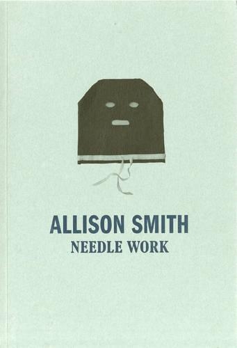 Бумажная книга «Allison Smith: Needle Work», автор Элисон Смит - фото №1