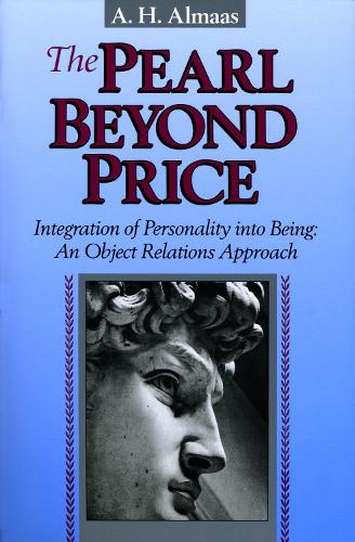 Бумажная книга «The Pearl Beyond Price: Integration of Personality into Being, an Object Relations Approach», автор А. Х. Алмаас - фото №1