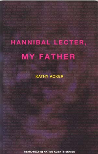 Бумажная книга «Hannibal Lecter, My Father», автор Кэти Акер - фото №1